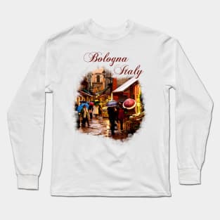 Bologna, Italy: Shopping in the Rain Long Sleeve T-Shirt